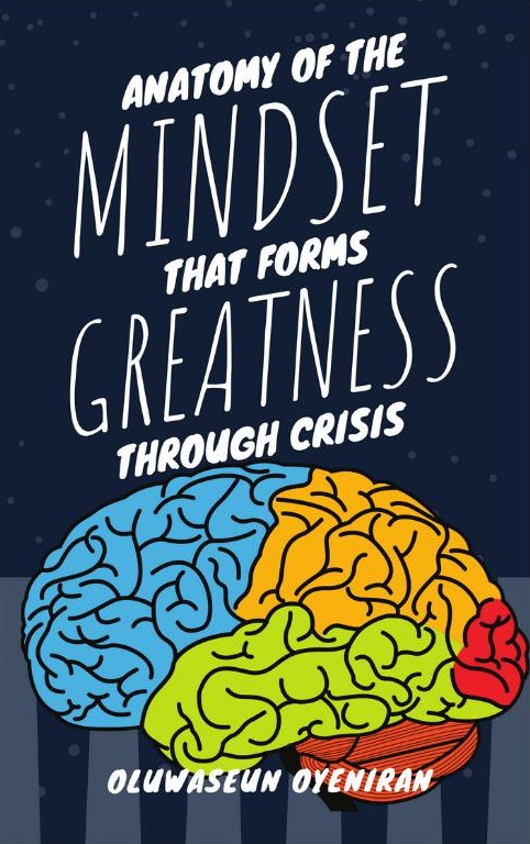 Anatomy of the Mindset of Greatness in Crisis