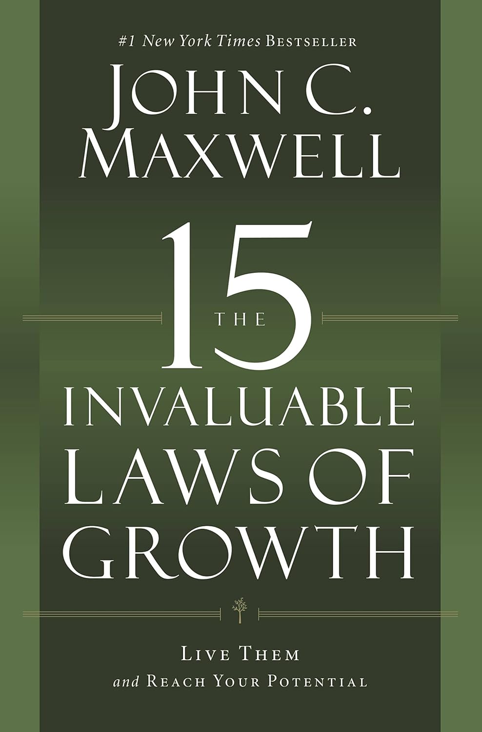 15 Invaluable Laws of Growth by John C. Maxwell