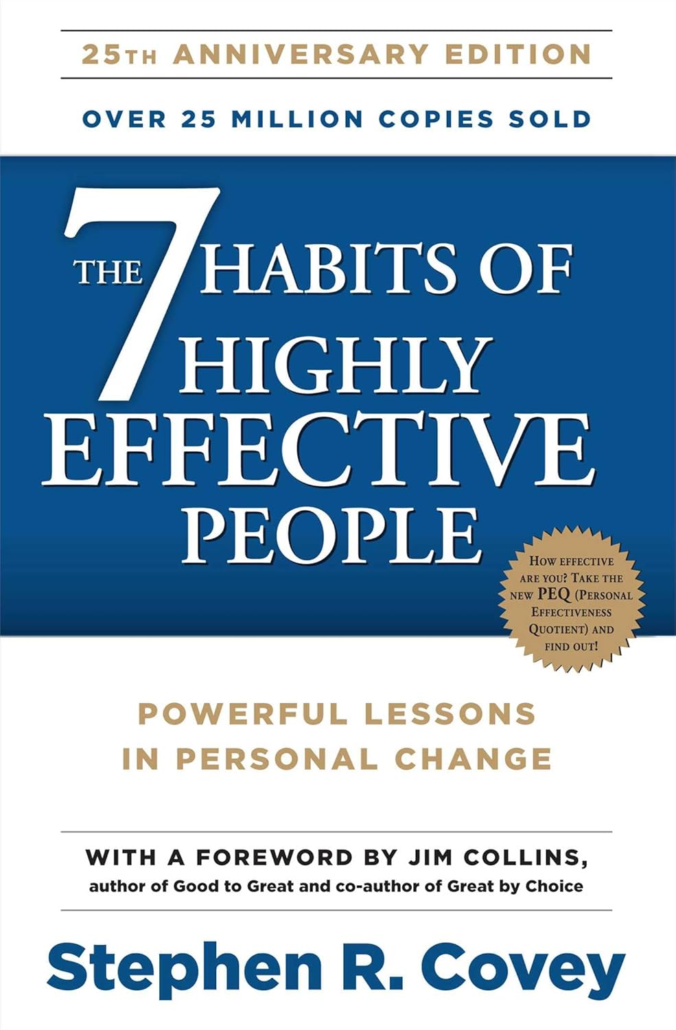 The 7 Habits of Highly Effective People by Stephen R. Covey