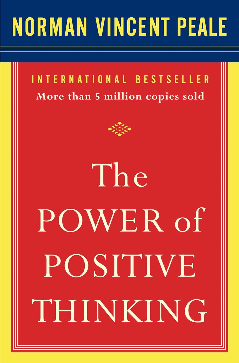 The Power of Positive Thinking by Norman Vincent Peale
